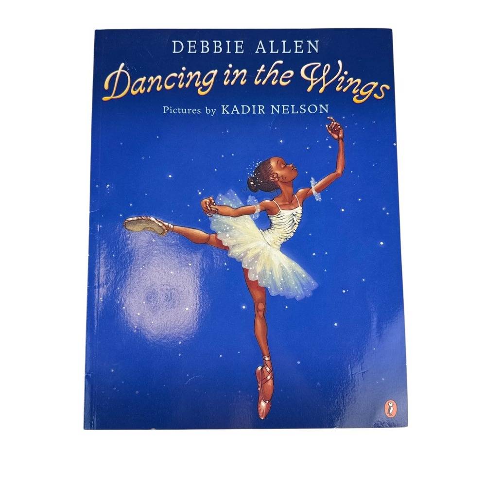 Debbie Allen Dancing in the Wings Kid Children Picture Book by Kadir Nelson A18G